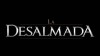 'La Desalmada' podría tener varios finales | Televisa